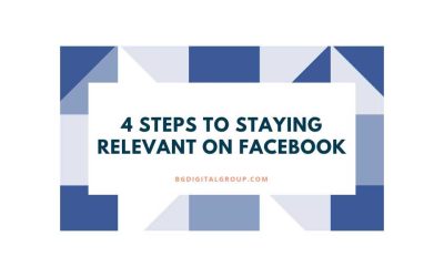 4 Steps to Staying Relevant on Facebook in 2019