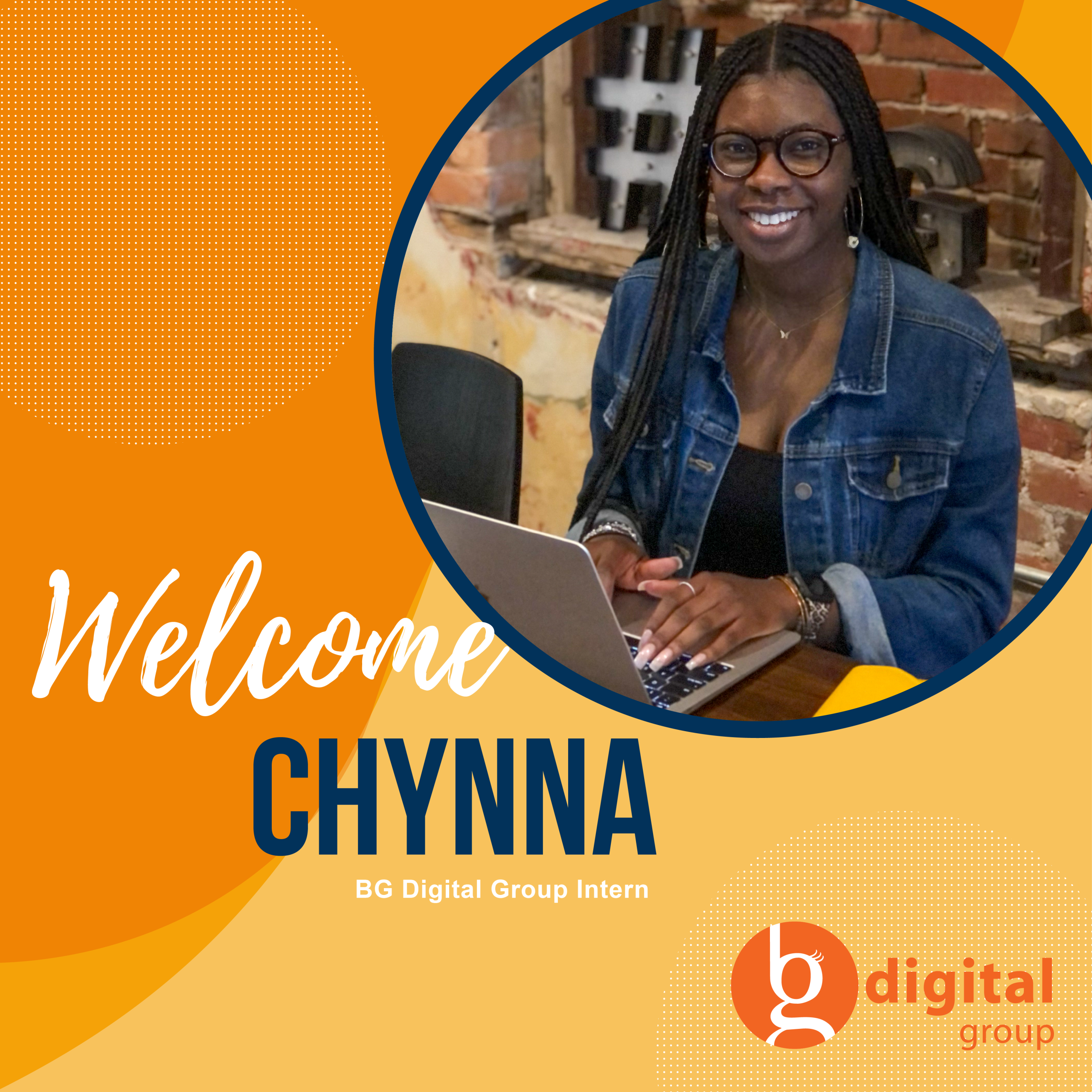 Smiling woman with braids and glasses using a laptop, with text: "Welcome Chynna, BG Digital Group Intern.